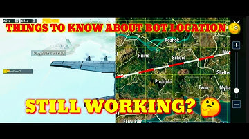BOT LOCATION IN PUBG MOBILE || IS STILL WORKING OR NOT? || THINGS TO KNOW ABOUT BOT LOCATION.