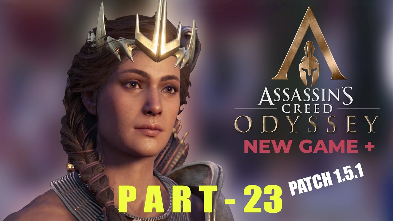 ASSASSIN S CREED ODYSSEY Walkthrough Gameplay Part 23 New Game AC Odyssey Patch 1 5 1 assassin-s-creed-odyssey-walkthrough-gameplay-part-23-new-game-ac-odyssey-patch-1-5-1