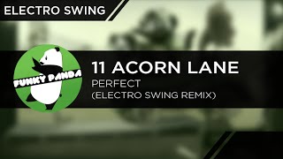 Electro Swing | 11 Acorn Lane - Perfect (Electro Swing Remix) chords