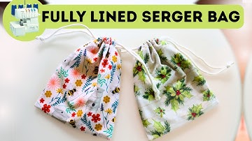 How to sew a lined drawstring bag on SERGER ONLY? No sewing machine, just serger!