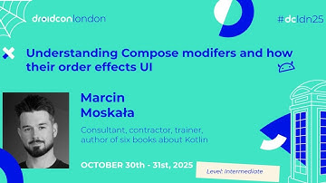 Understanding Compose modifiers and how their order effects UI - Marcin | droidcon London 2025