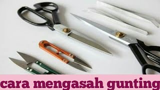 CARA MENAJAMKAN GUNTING TUMPUL