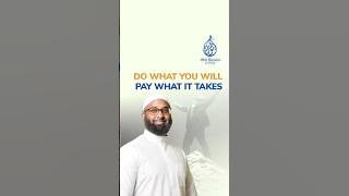 Do What You Will | Sh. Shuaib Yusuf #islamicreminder #will #consequencesofactions #abuhurairacenter
