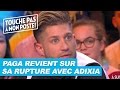 Paga revient sur sa rupture avec Adixia dans TPMP