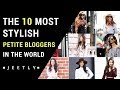 The 10 Most Stylish Petite Fashion Bloggers In The World