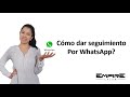 Cómo dar seguimiento a los prospectos por WhatsApp?