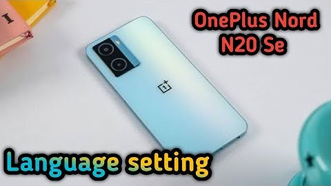 How To Change Language In Oneplus Nord N20 Se, Change Language Setting