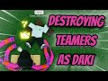 Destroying teamers as daki  rogue demon 