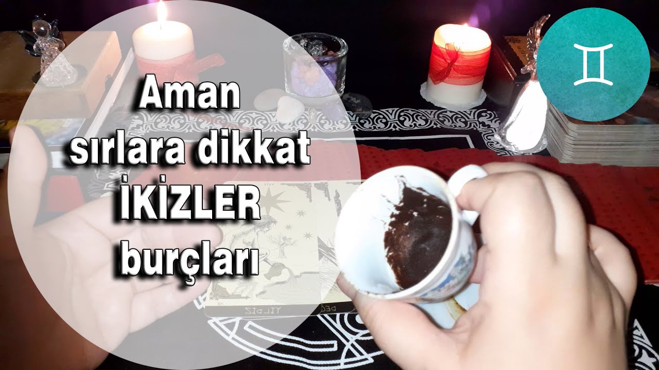 İKİZLER BURCU 01 07 Haziran Haftası Kahve Falı ve Tarot Yorumu YouTube