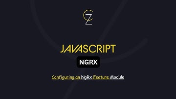 Part 4 Configuring an NgRx Feature Module CodeZetta-كودزيتا