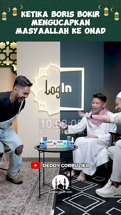KETIKA BORIS BOKIR MENGUCAPKAN MASYAALLAH KE ONAD - HABIB JAFAR LOGIN