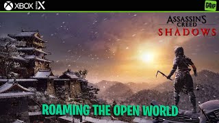 ASSASSINS CREED SHADOWS - ROAMING THE OPEN WORLD