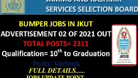 Fresh Jobs advertised by JKSSB | Advertisement 02 of 2021 out || Total Posts 2311
