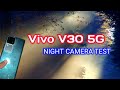 Vivo V30 5G Night Camera: The King of Low Light? 👑