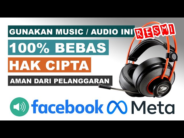 Cara Mendapatkan Music No Copyright Untuk Facebook Creator Yang Bebas Hak Cipta - Terbaru 2024 class=