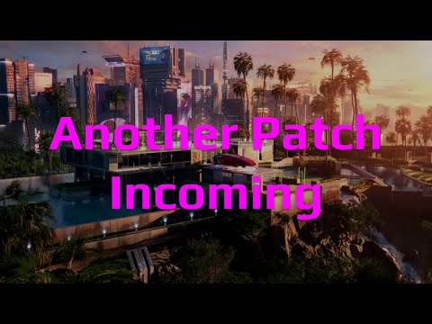 Cyberpunk 2077 - Another Patch Incoming - 100% Completion - Longplay Part 11 - Cyberpunk 2077 - Another Patch Incoming - 100% Completion - Longplay Part 11