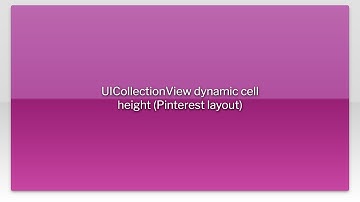 UICollectionView dynamic cell height (Pinterest layout)