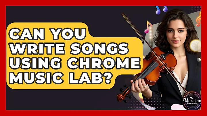 Can You Write Songs Using Chrome Music Lab? - The Musician Encyclopedia