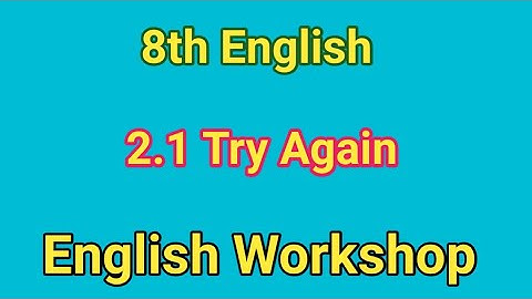 try again poem 8th class english workshop | 2.1 try again english workshop | 8th english