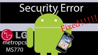 LG MetroPCS Motion 4G MS770 - Security Error(morning call cannot be verified) Fixed by flashing rom
