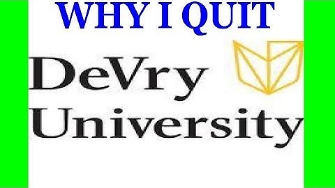 WHY I QUIT DEVRY