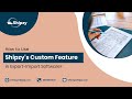 How to Use Shipzy's Custom Feature in Export-Import Software