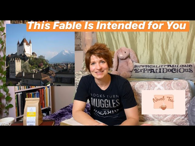 Novel Tea - “This Fable Is Intended for You” Novel Tea - “This Fable Is Intended for You”