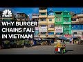 Why McDonald’s Flopped In Vietnam