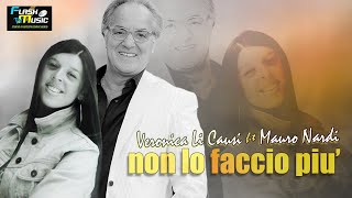 Veronica Li Causi FT Mauro Nardi - Non lo faccio piu'