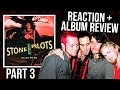 Stone Temple Pilots - Core | Full Album Reaction + Album Review (Part 3)