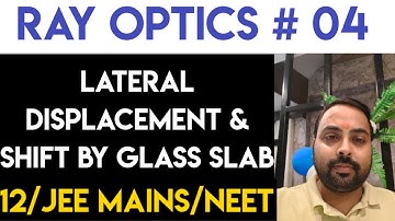 Ray Optics 04 || Lateral Displacement & Shift ||Class-12/Jee Mains/Neet || By Deepak Sir..