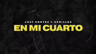 Jhay Cortez, Skrillex - En Mi Cuarto ( Dj Alberto Contreras VRmix Dj Erick Mix Resimi