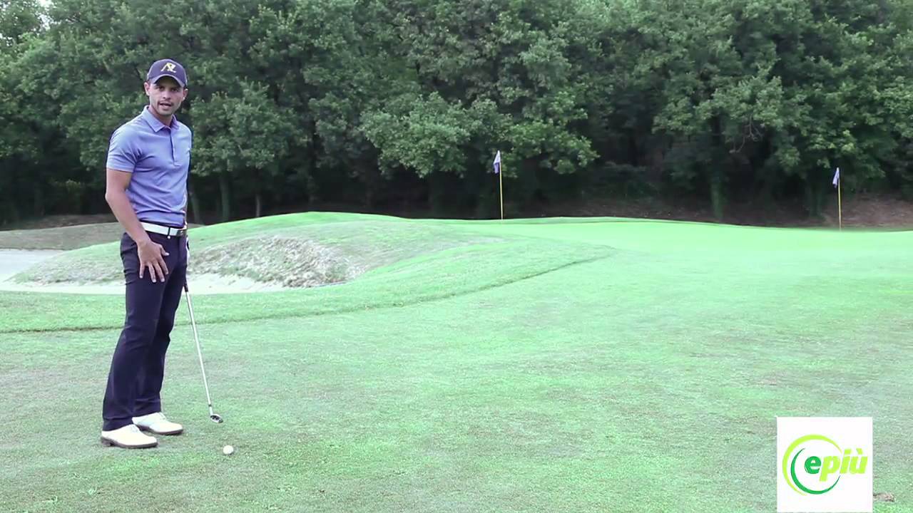 I Video Tutorial Epiù per il Golf: 3. Approccio alto e basso