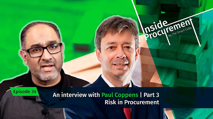 Ep 34 Risk In Procurement | An interview with Paul...
