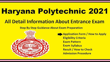 Haryana Polytechnic 2021-Notification, Date, Application, Eligibility, Admit Card, Pattern, Syllabus