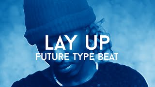 Future / 21 Savage Type Beat - "Lay Up" (Prod. Cosa Nostra Beats & Trap Mafia Beatz)