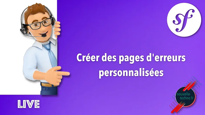 Live Coding : Créer des pages d'erreur personnalisées avec Symfony