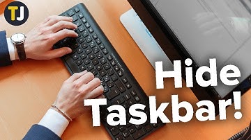 How to Hide the Windows 10 Taskbar!
