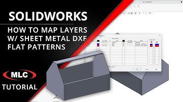 How to Map Sheet Metal Layers for DXF DWG Flat Pattern Export for Manufacturing - SOLIDWORKS Tips