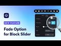 New: Fade Option for Block Slider