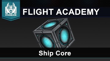 StarMade Flight Academy - Ship Core