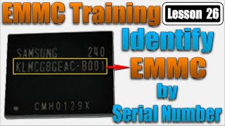 Emmc Training Lesson 26 | Identify Emmc by Serial Number | NAND | LPDDR3 | Emmc Part Number
