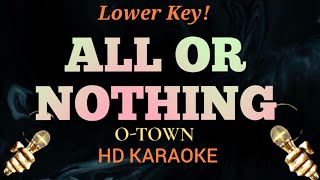 All Or Nothing (Lower Key) - O-Town (HD Karaoke)