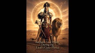 Reclaim Your Power During the Lions Gate Portal