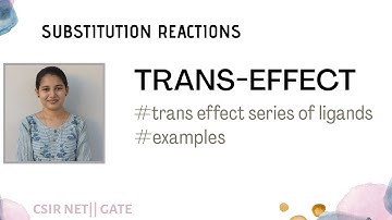 Trans effect in square planar complexes || substitution reaction | transeffect series of ligands
