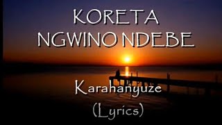 Koreta Ngwino Ndebe Yumuhanzi Bigaruka Hubert Karahanyuze