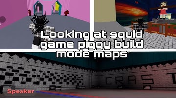 Checking out you squid game maps in piggy build mode