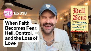 When Faith Becomes Fear: Hell, Control, and the Loss of Love with Brian Recker