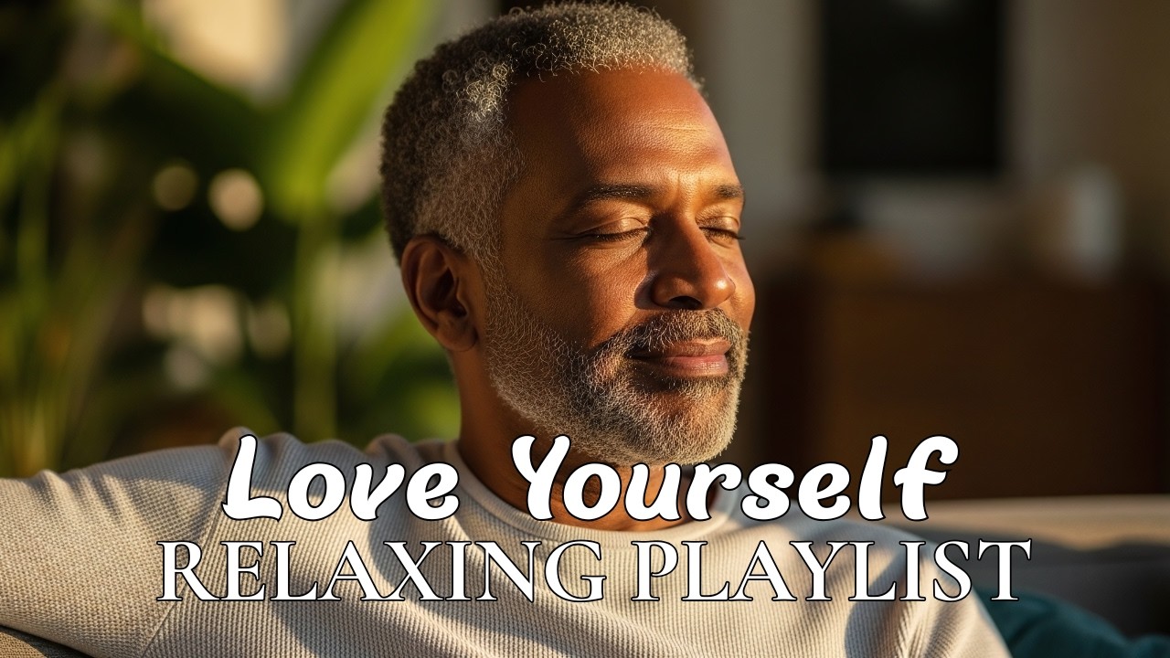 [Relax R&B] A Playlist That Helps You Love Yourself as You Are / Soul / Jazz | Focus /Study / Work
