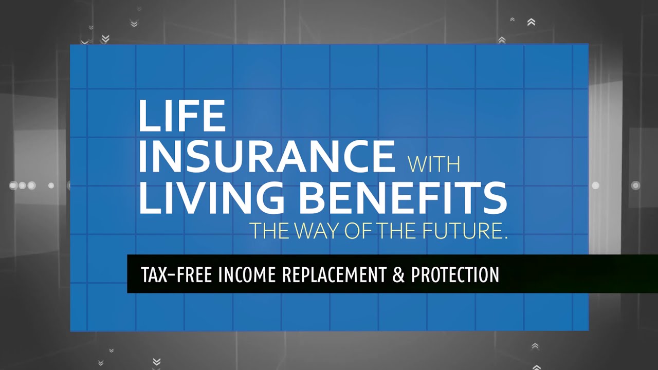 Life Insurance with Living Benefits